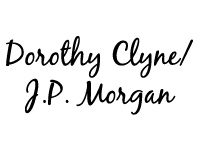 dorothy Handwritten cursive text reading 'Dorothy Clyne / J.P. Morgan' (two signature-style lines).